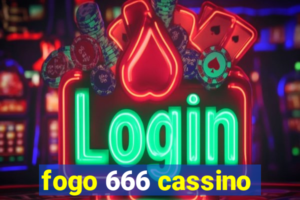 fogo 666 cassino